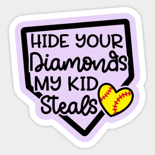 Hide Your Diamonds My Kid Steals Softball Mom Cute Funny Sticker